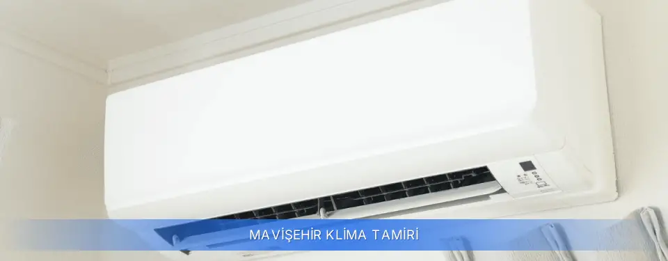 Mavişehir İlçemi Klima Tamiri